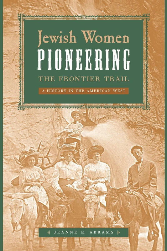 Jewish Women Pioneering the Frontier Trail: A History in the American West - Image 1