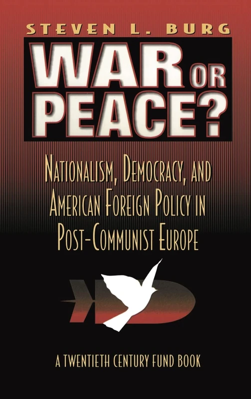 War or Peace?: Nationalism, Democracy, and American Foreign Policy in Post- Communist Europe (Twentieth Century Fund Book) - Image 1