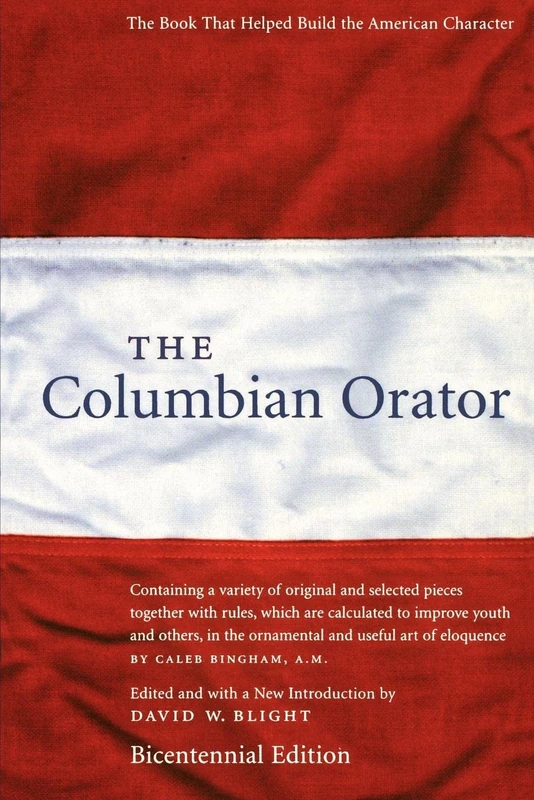 The Columbian Orator: Containing a Variety of Original and Selected Pieces Together with Rules, Which Are Calculated to Improve Youth and Others, in the Ornamental and Useful Art of Eloquence - Image 1
