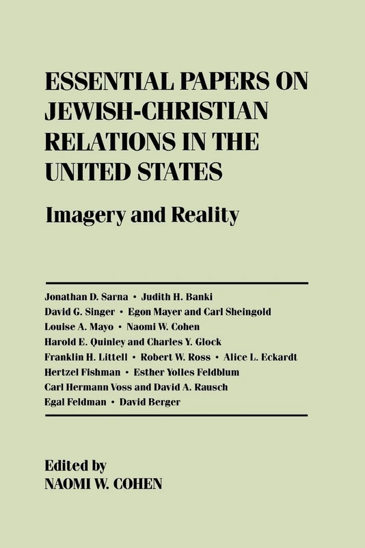 Essential Papers on Jewish-Christian Relations in the United States: Imagery and Reality (Essential Papers on Jewish Studies) - Image 1