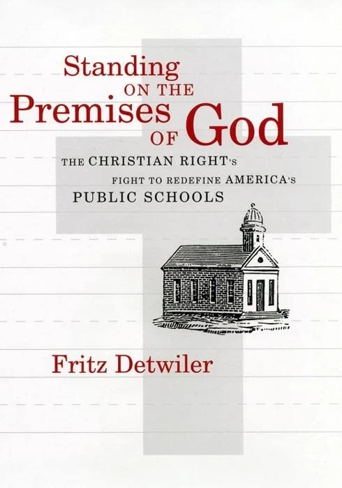 Standing on the Premises of God: The Christian Right's Fight to Redefine America's Public Schools - Image 1