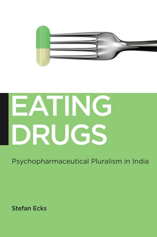 Eating Drugs: Psychopharmaceutical Pluralism in India: 20 (Biopolitics) - Image 1