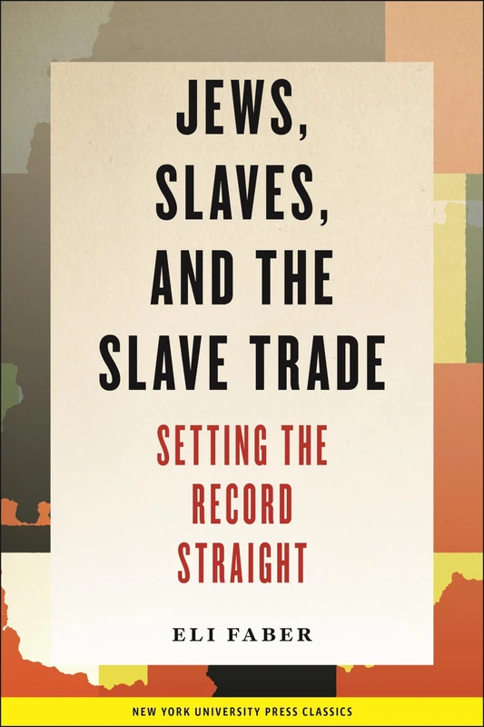Jews, Slaves, and the Slave Trade: Setting the Record Straight: 6 (New Perspectives on Jewish Studies) - Image 1