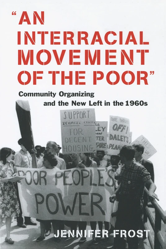 An Interracial Movement of the Poor: Community Organizing and the New Left in the 1960s - Image 1