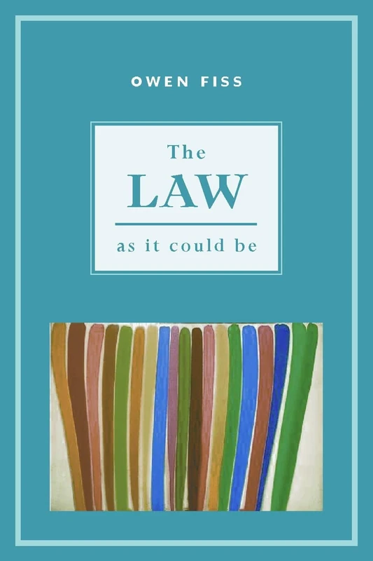The Law As It Could Be