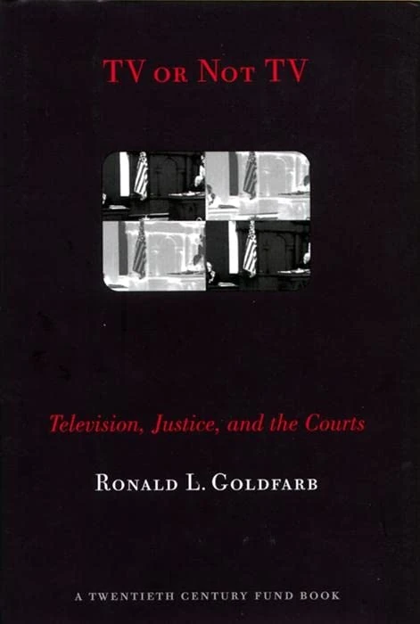 TV or not TV: Television, Justice, and the Courts (Twentieth Century Fund Book) - Image 1
