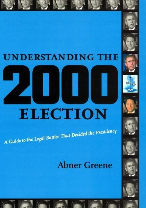 Understanding the 2000 Election: A Guide to the Legal Battles That Decided the Presidency