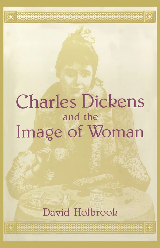 Charles Dickens and the Image of Women (Open Access Lib and Hc)