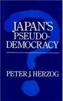 Japan's Pseudo-Democracy