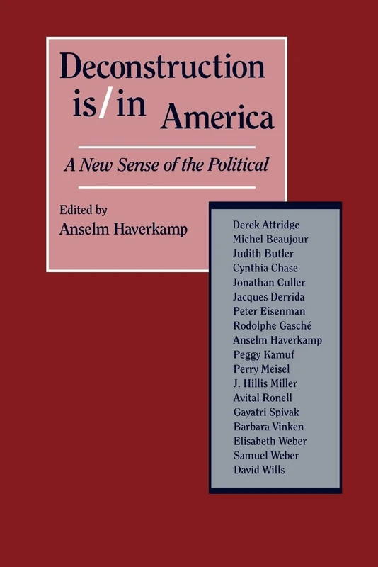 Deconstruction Is/in America: A New Sense of the Political (Open Access Lib and Hc)