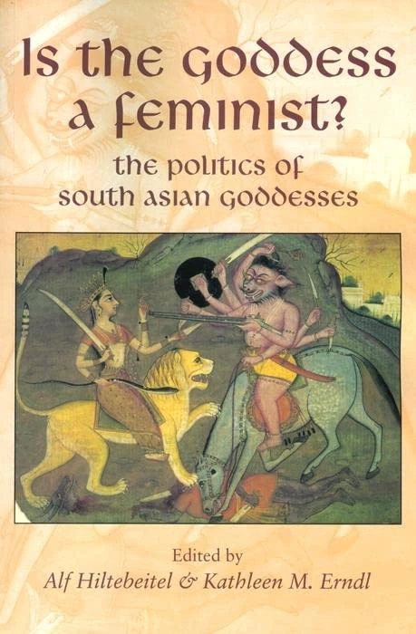 Is the Goddess a Feminist?: The Politics of South Asian Goddesses - Image 1