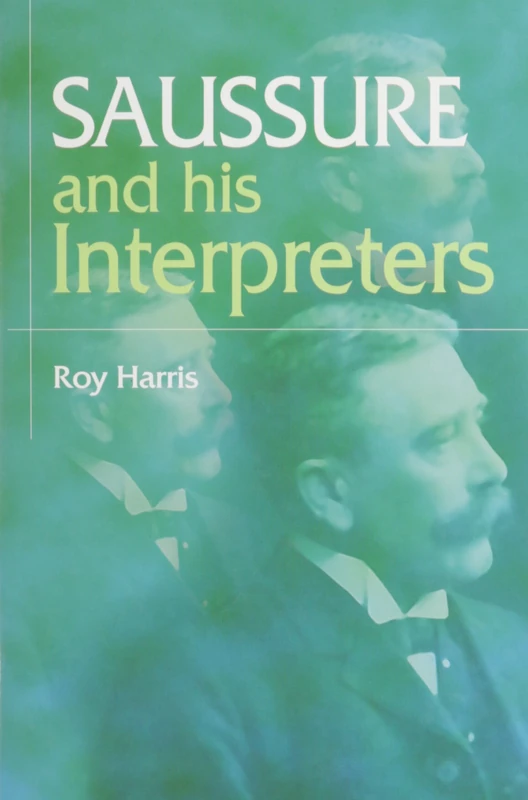 Saussure and His Interpreters