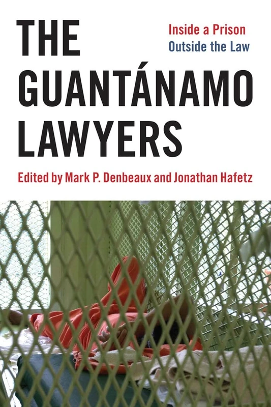 The Guantánamo Lawyers: Inside a Prison Outside the Law - Image 1