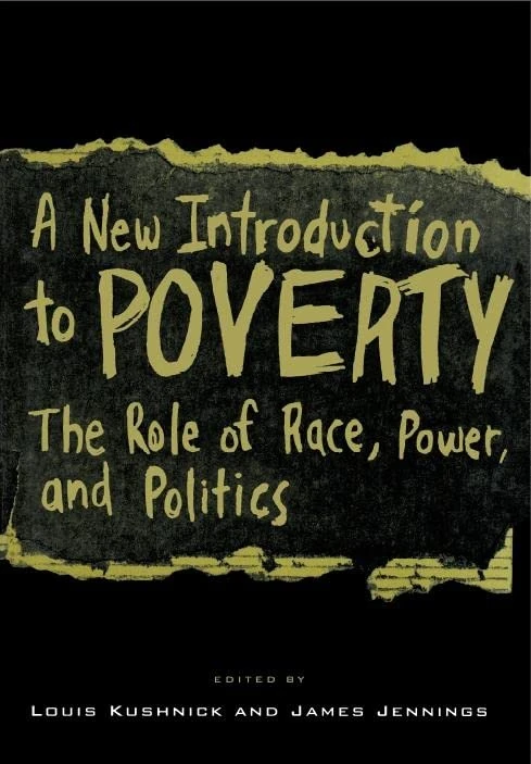 A New Introduction to Poverty: The Role of Race, Power, and Politics