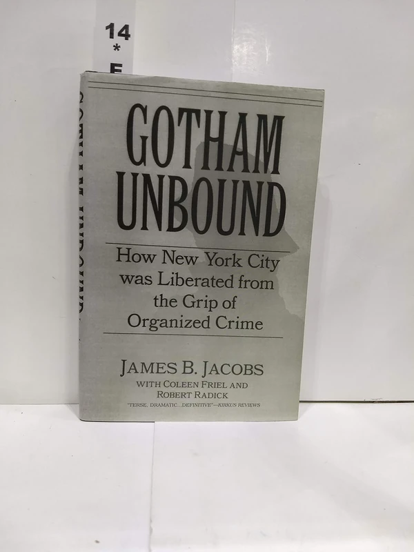 Gotham Unbound: How New York City Was Liberated from the Grip of Organized Crime (Fast Track Books)