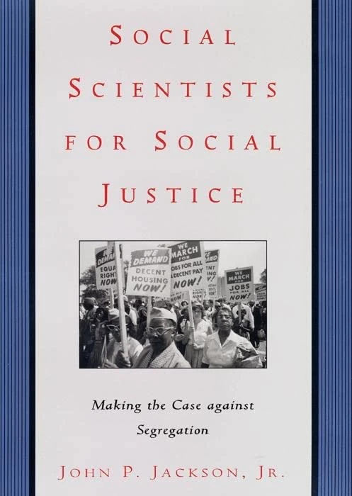 Social Scientists for Social Justice: Making the Case Against Segregation: 85 (Critical America)