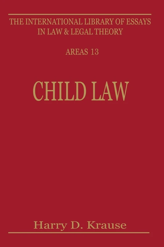 Child Law: Parent, Child, State: 6 (Law and Legal)