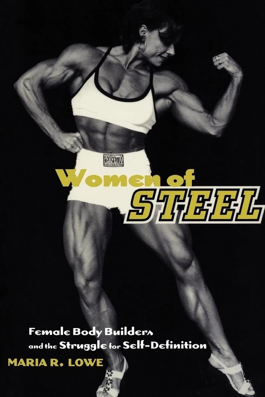 Women of Steel: Female Bodybuilders and the Struggle for Self-Definition - Image 1