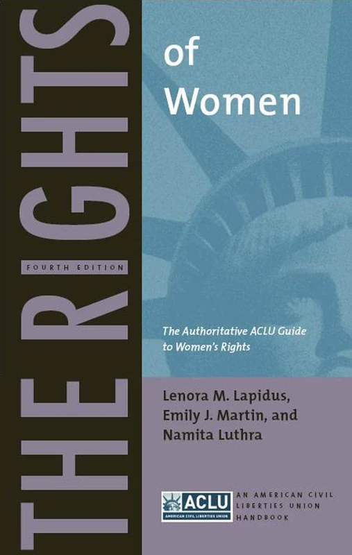 The Rights of Women: The Authoritative ACLU Guide to Women's Rights, Fourth Edition: 4 (ACLU Handbook)