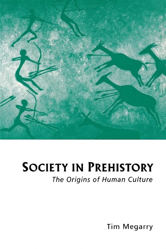 Society in Prehistory: The Origins of Human Culture