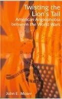 Twisting the Lion's Tail: American Anglophobia Between the World Wars - Image 1