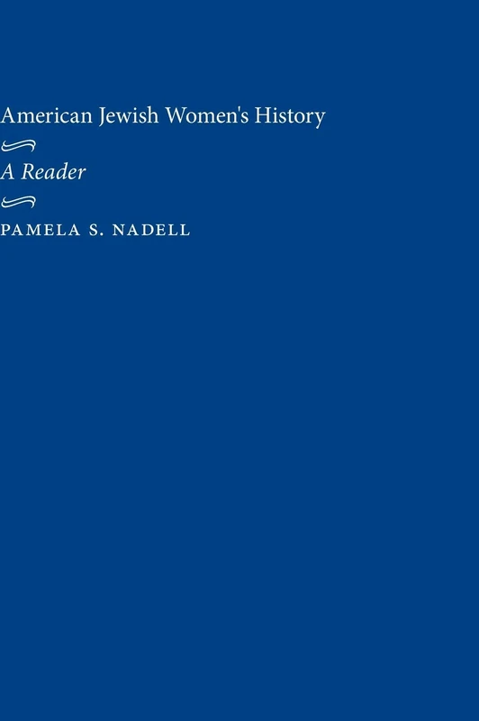 American Jewish Women's History: A Reader