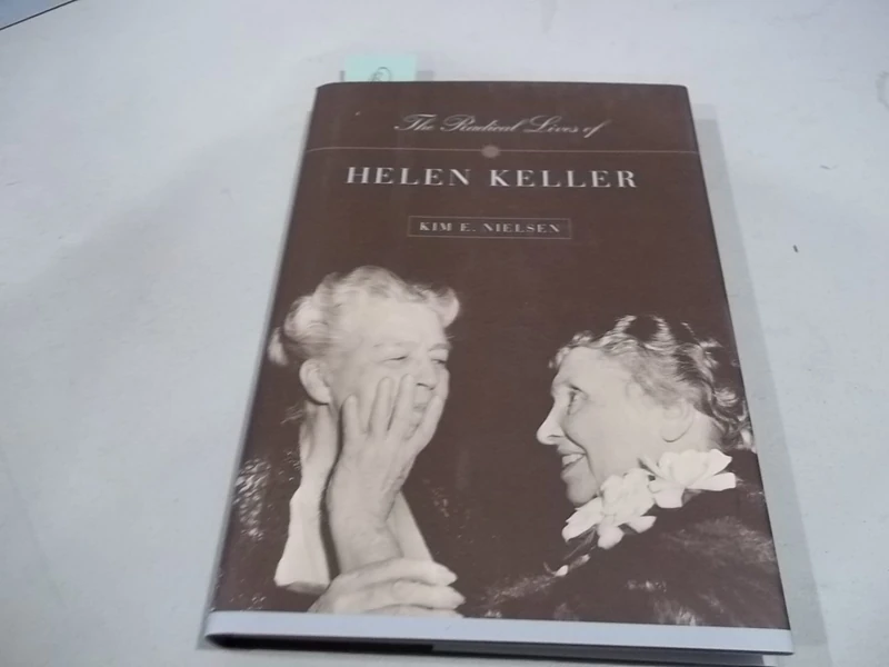 The Radical Lives of Helen Keller: 1 (The History of Disability) - Image 1