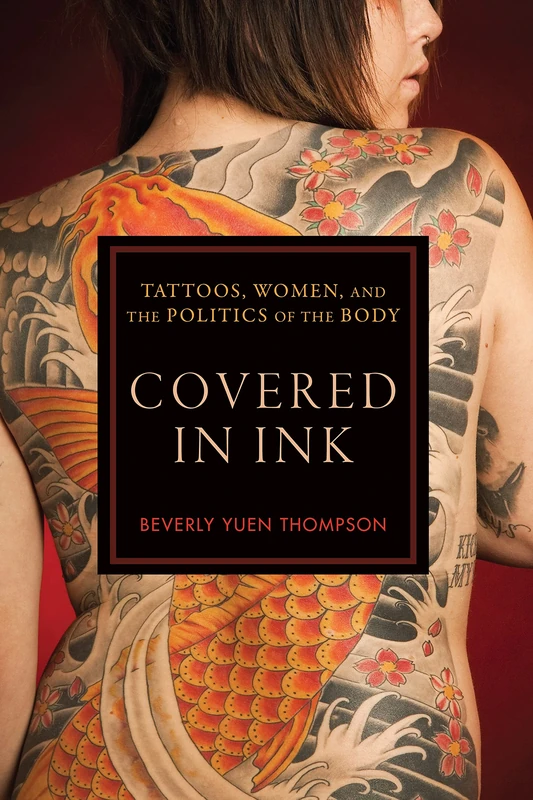 Covered in Ink: Tattoos, Women and the Politics of the Body: 24 (Alternative Criminology) - Image 1