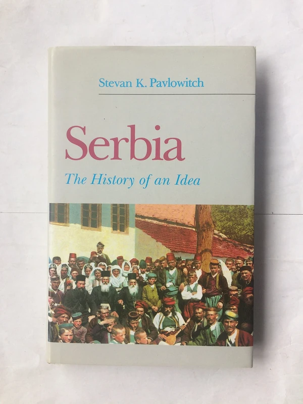 Serbia: The History of an Idea