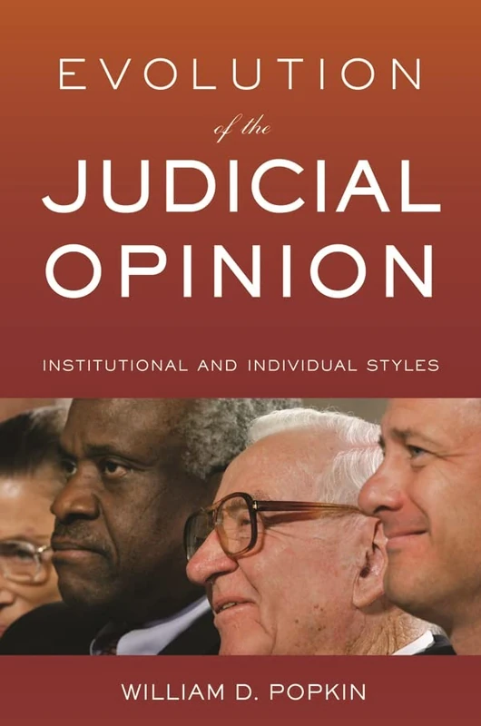 Evolution of the Judicial Opinion: Institutional and Individual Styles