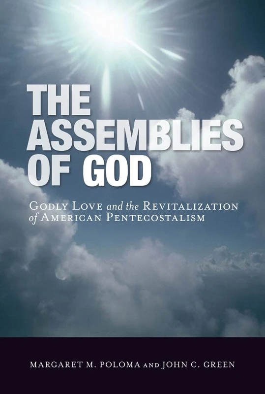 The Assemblies of God: Godly Love and the Revitalization of American Pentecostalism - Image 1