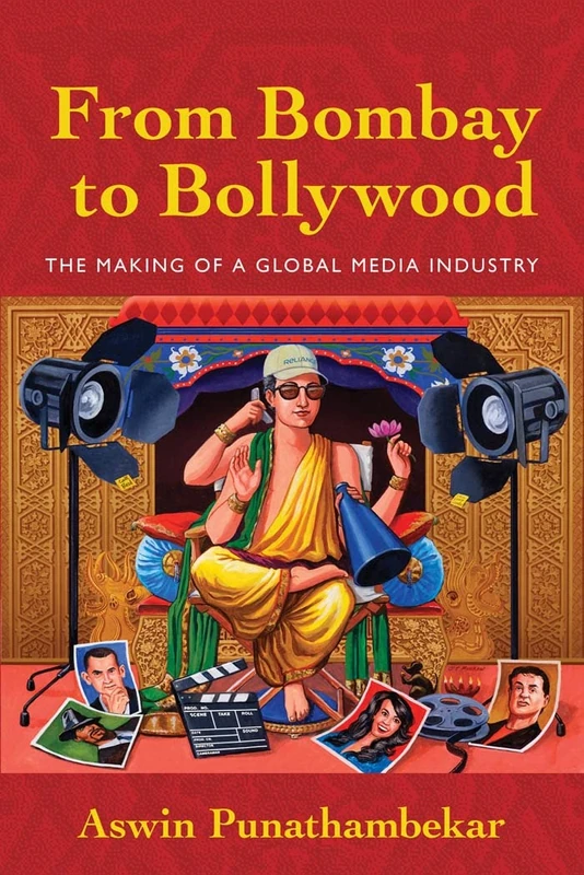 From Bombay to Bollywood: The Making of a Global Media Industry: 5 (Postmillennial Pop)