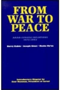 From War to Peace: Arab-Israeli Relations 1973-1993