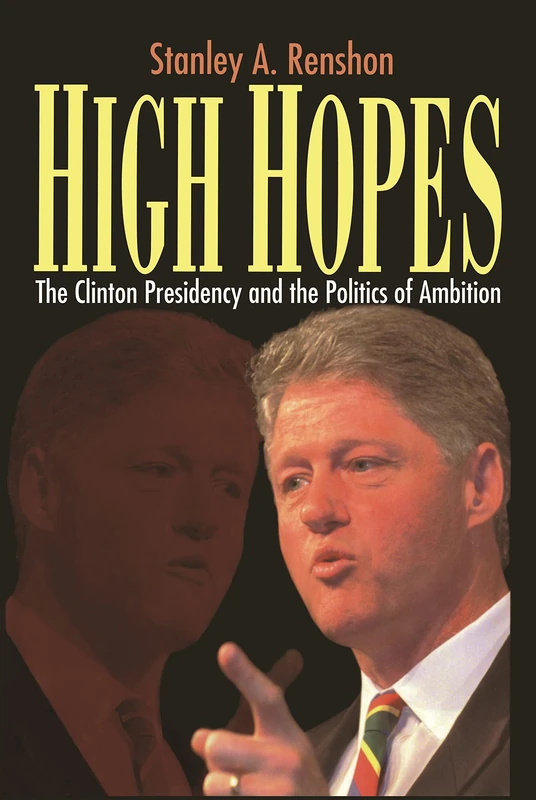 High Hopes: Bill Clinton and the Politics of Ambition - Image 1
