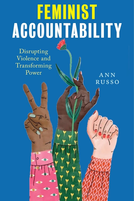 Feminist Accountability: Disrupting Violence and Transforming Power - Image 1