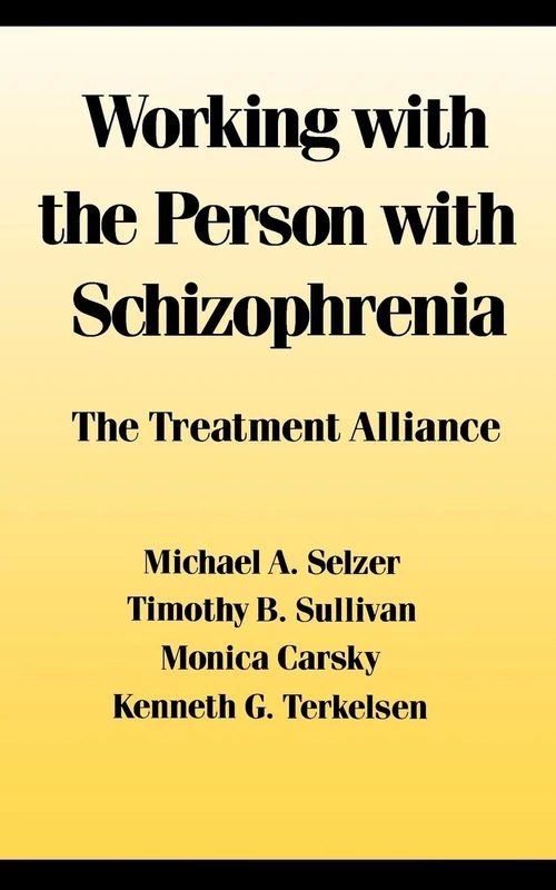 Working with the Person with Schizophrenia: The Treatment Alliance