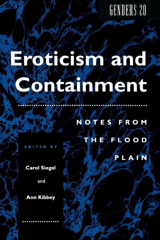 Eroticism and Containment: Notes from the Flood Plain: 1 (Genders)