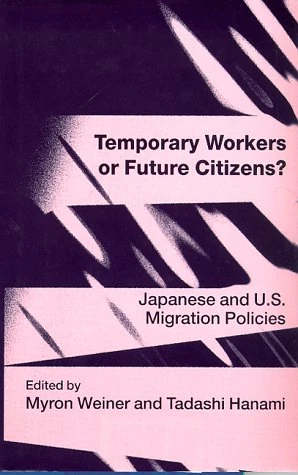 Temporary Workers or Future Citizens: Japanese and U.S. Migration Policies - Image 1