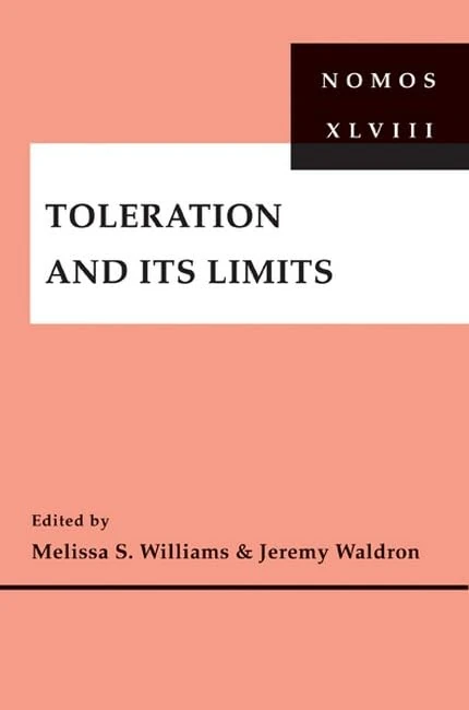 Toleration and Its Limits: NOMOS XLVIII (NOMOS - American Society for Political and Legal Philosophy)