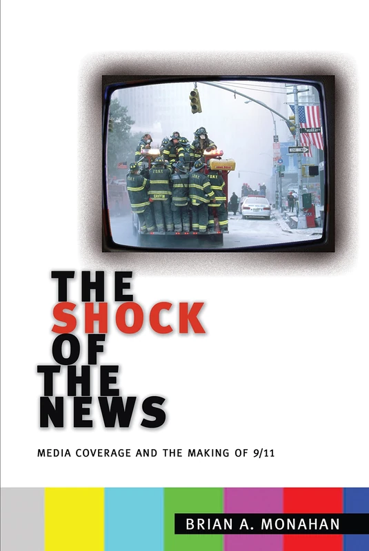 The Shock of the News: Media Coverage and the Making of 9/11 - Image 1