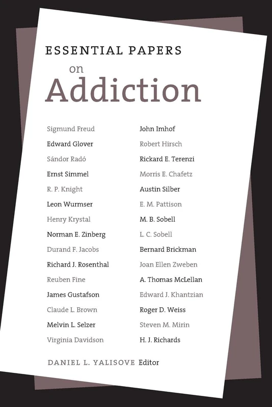 Essential Papers on Addiction: 3 (Essential Papers on Psychoanalysis)