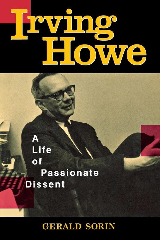 Irving Howe: A Life of Passionate Dissent - Image 1