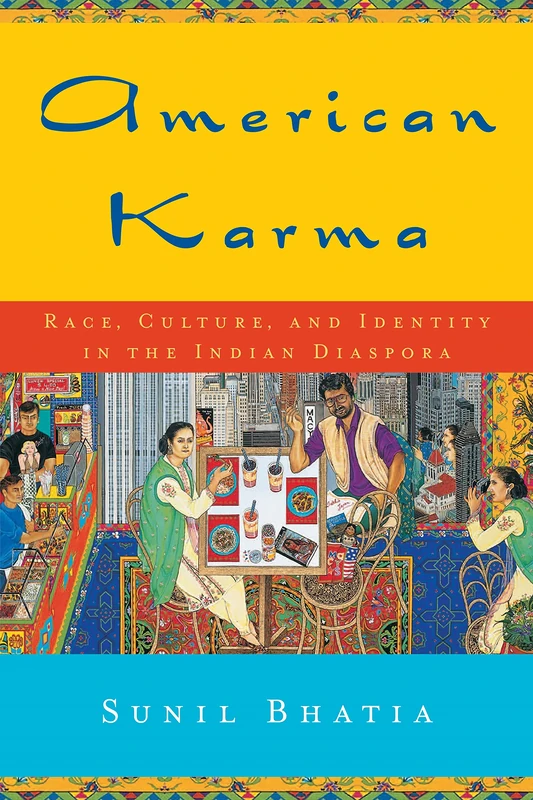 American Karma: Race, Culture, and Identity in the Indian Diaspora: 11 (Qualitative Studies in Psychology)