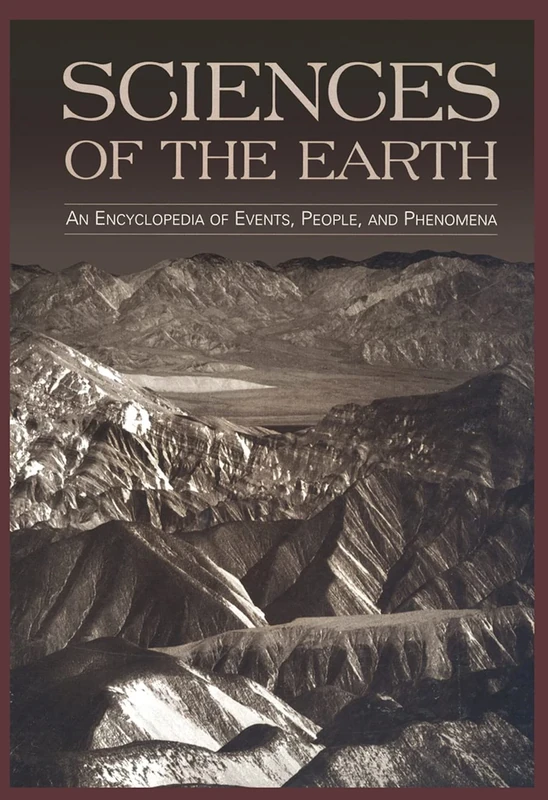 Sciences of the Earth: An Encyclopedia of Events, People, and Phenomena: 03 (Garland Encyclopedias in the History of Science)