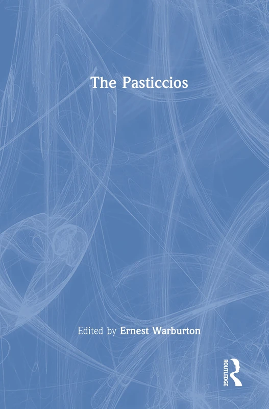 The Pasticcios: 005 (Librettos of Mozart's Operas; 5)