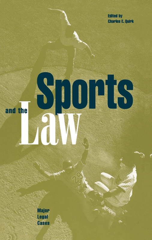 Sports and the Law: Major Legal Cases: 04 (American Law and Society)