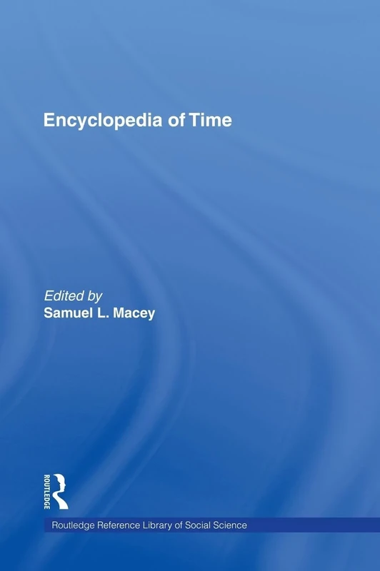 Encyclopedia of Time: 810 (Garland Reference Library of Social Science) - Image 1