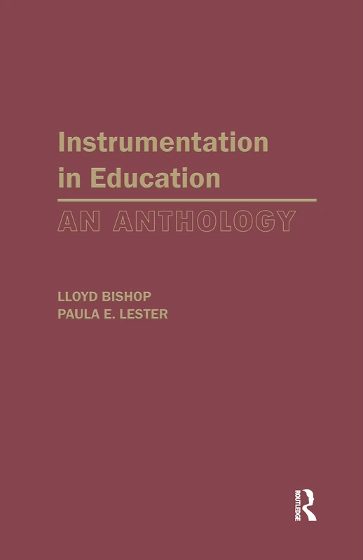 Instrumentation in Education: An Anthology: 39 (Source Books on Education)