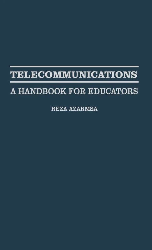 Telecommunications: A Handbook for Educators: 30 (Source Books on Education)