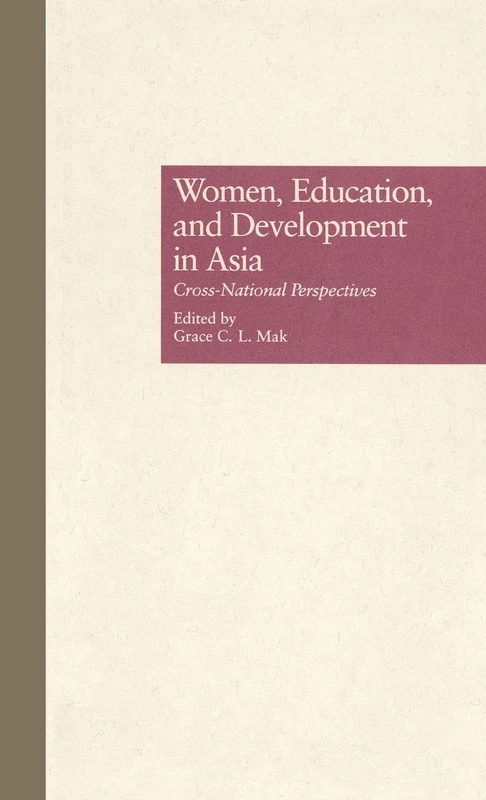 Women, Education, and Development in Asia: Cross-National Perspectives: 33 (Reference Books In International Education)